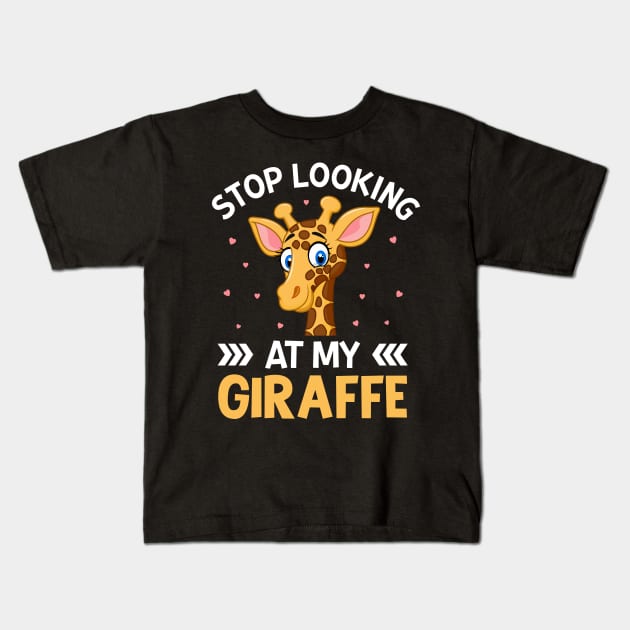 Stop Looking at My Giraffe Funny Giraffe Lover Saying Kids T-Shirt by Pizzan